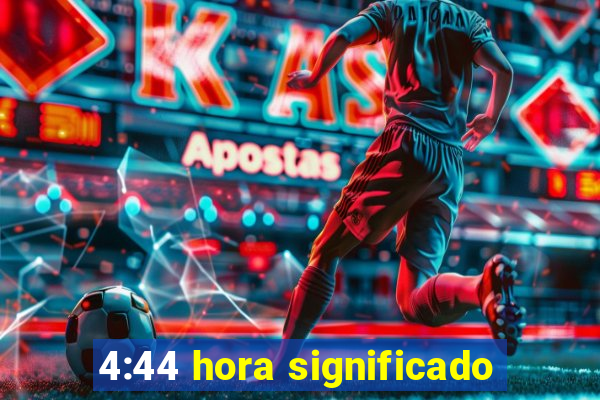 4:44 hora significado